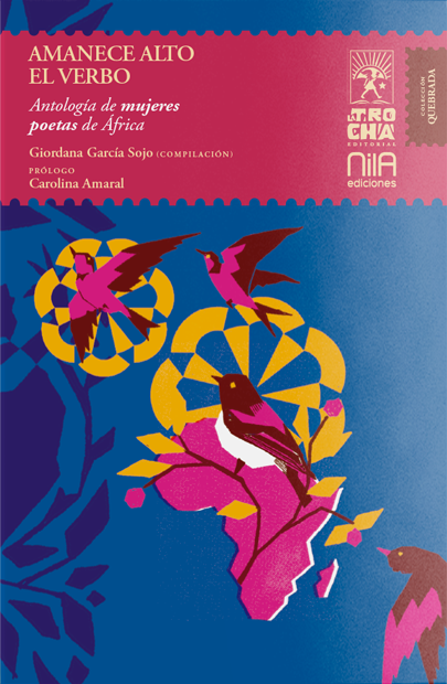 Amanece alto el verbo. Antología de mujeres poetas de África